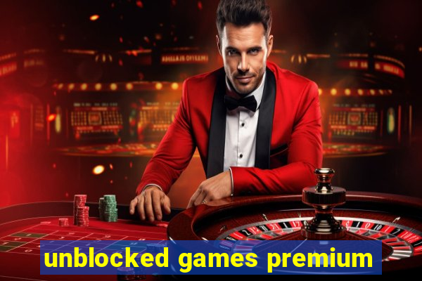 unblocked games premium